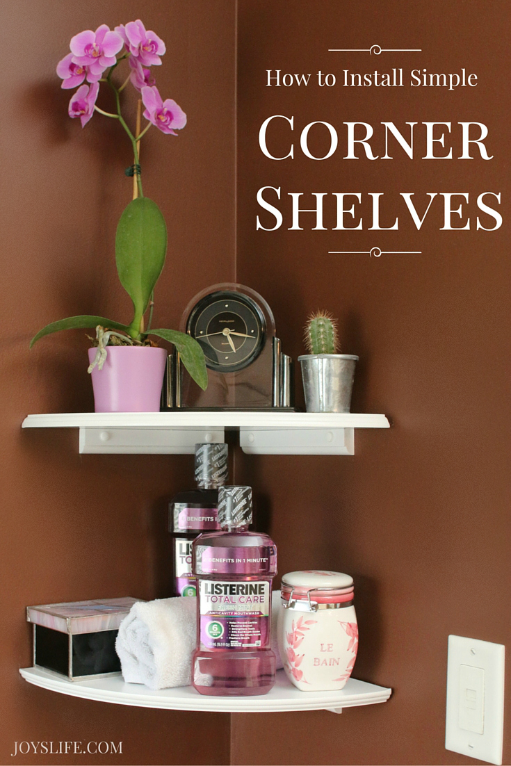 How To Install Simple Corner Shelves, What To Put On Corner Shelves