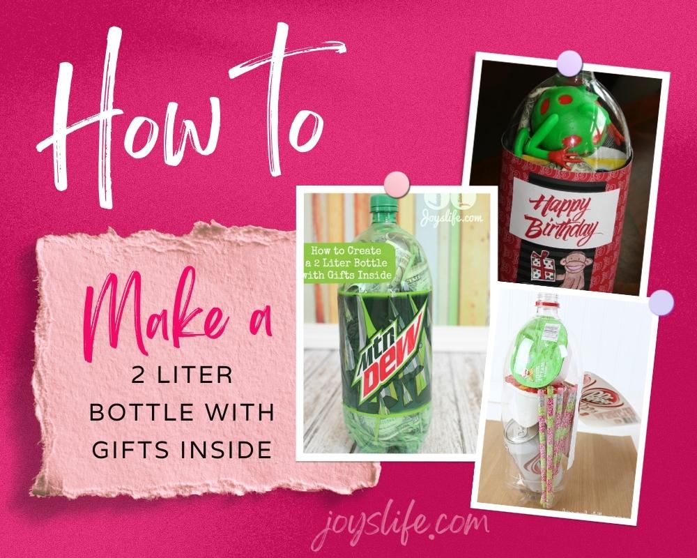 How To Make a 2 Liter Bottle with Gifts Inside