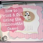 How to Print and Cut with the Silhouette Cameo