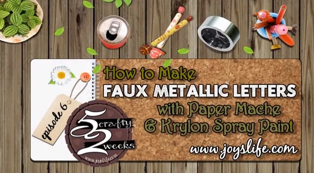 52 – Episode 6: How to Make Faux Metallic Letters