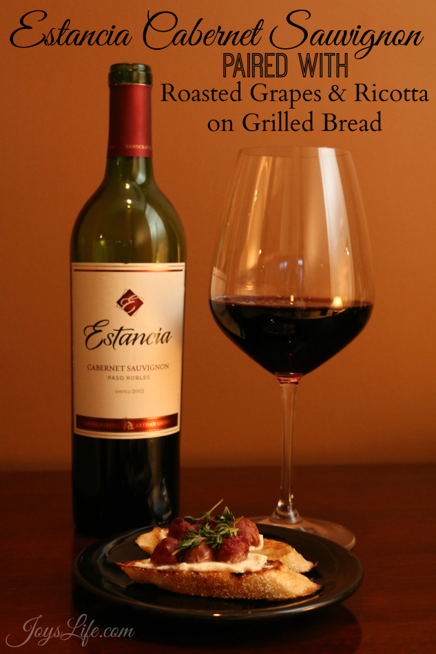 msg 4 21+ Estancia Cabernet Sauvignon paired with Roasted Grapes & Ricotta on Grilled Bread #ArtOfEntertaining #Ad