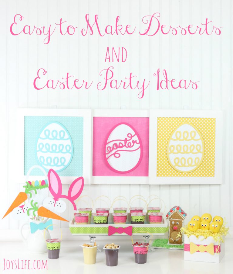 Easy to Make Desserts and Easter Party Ideas #SnackPackMixins #Ad #SilhouetteCameo #Easter #PartyPlan