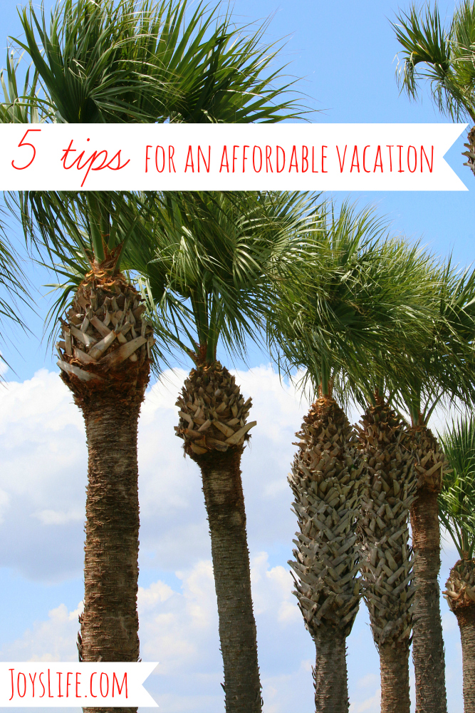 5 Tips for an Affordable Vacation
