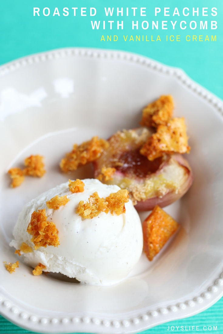 Roasted White Peaches with Honeycomb and Vanilla Ice Cream