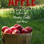 Amazing Apple Inspiration - Over 60 Recipes, Crafts and More