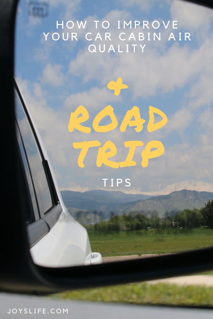 How to Improve Your Car Cabin Air Quality + Road Trip Tips