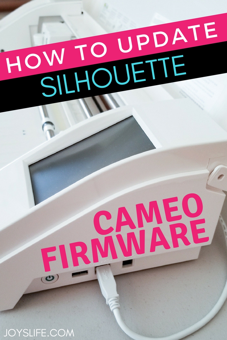 How to Update Silhouette Cameo Firmware – Joy's Life