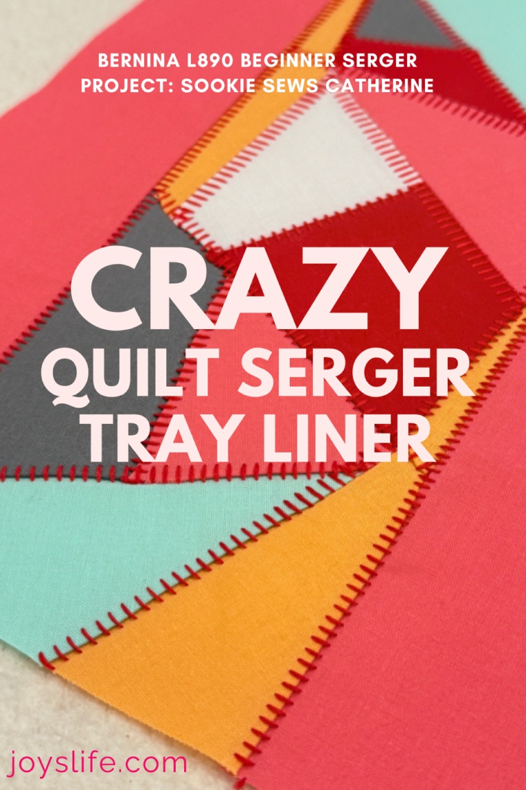 Bernina L890 Beginner Serger Project: Sookie Sews Catherine Crazy Quilt Serger Tray Liner