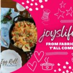 Collage graphic of a quilting studio and skillet of cheesy nachos with jalapeños, paired with the Joy’s Life logo and tagline “From Fabric to Food, Y’all Come Create.”